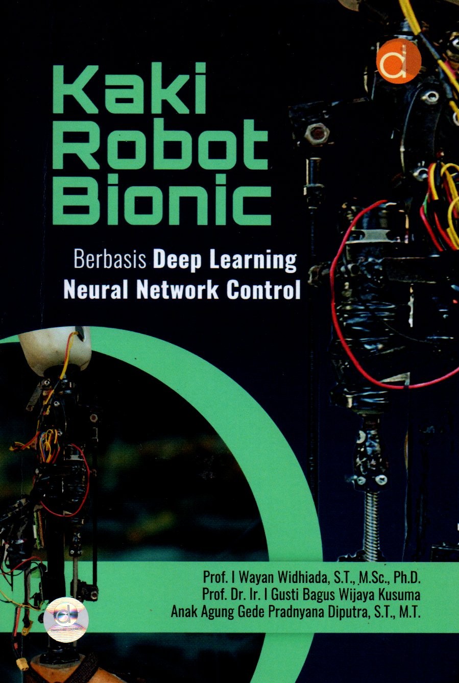 Sampul Kaki Robot Bionic :  Berbasis Deep Learning Neural Network Control