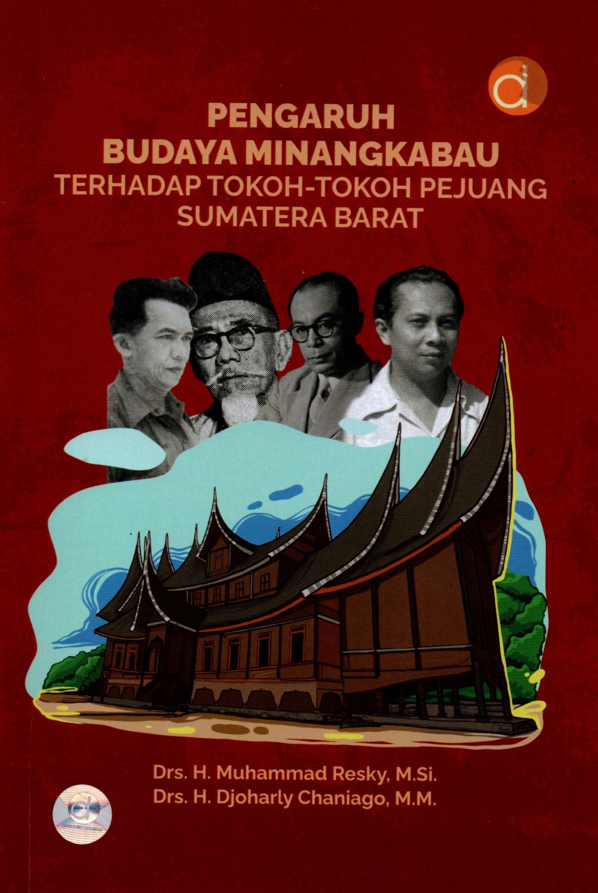 Sampul Pengaruh Budaya Minangkabau Terhadap Tokoh-Tokoh Pejuang Sumatera Barat