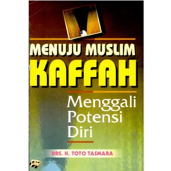 Sampul Menuju Muslim Kaffah :  Menggali Potensi Diri