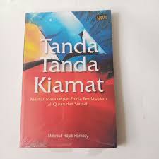 Sampul Tanda-tanda Kiamat :  Melihat Masa Depan Dunia Berdasarkan Al-qurna dan Sunnah