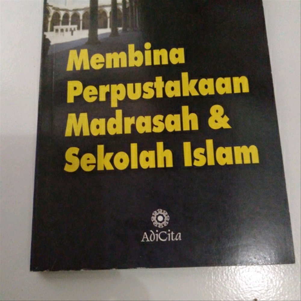 Sampul Membina Perpustakaan Madrasah & Sekolah Islam / Lasa Hs