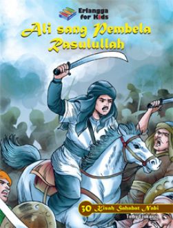 Sampul Ali Sang Pembela Rasulullah :  30 Kisah Sahabat Nabi