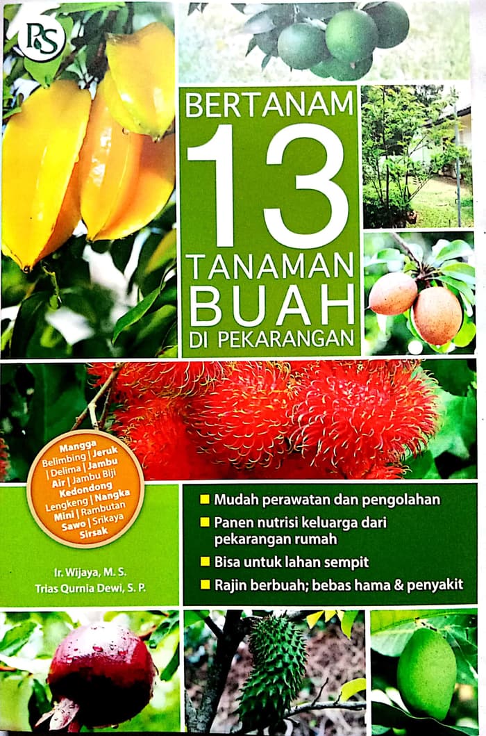 Sampul Bertanam 13 Tanaman Buah di Pekarangan / Ir. Wijaya M.S. & Trias Qurnia Dewi, S.P.