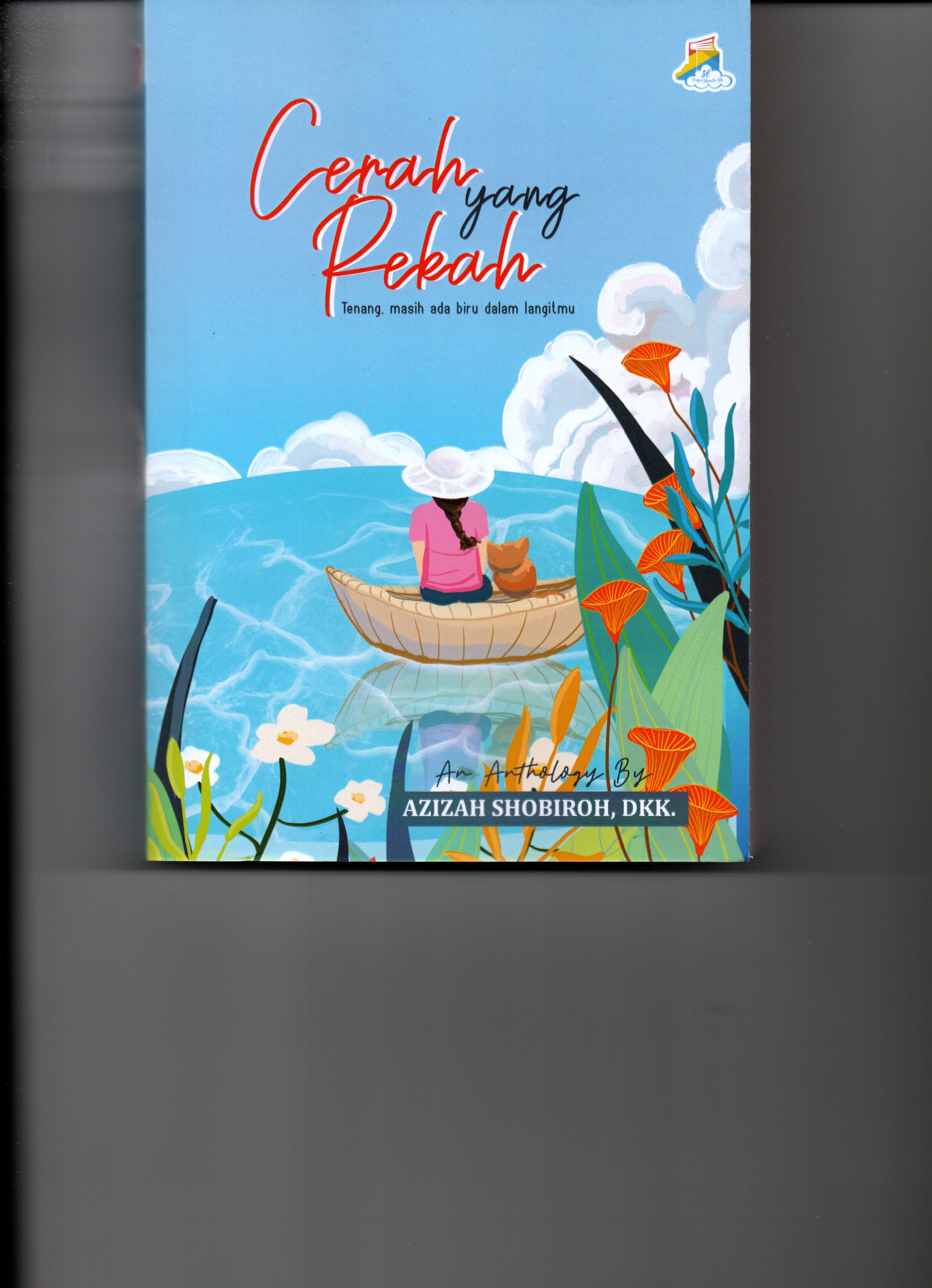 Sampul Cerah yang Rekah / Azizah Shobiroh, dkk