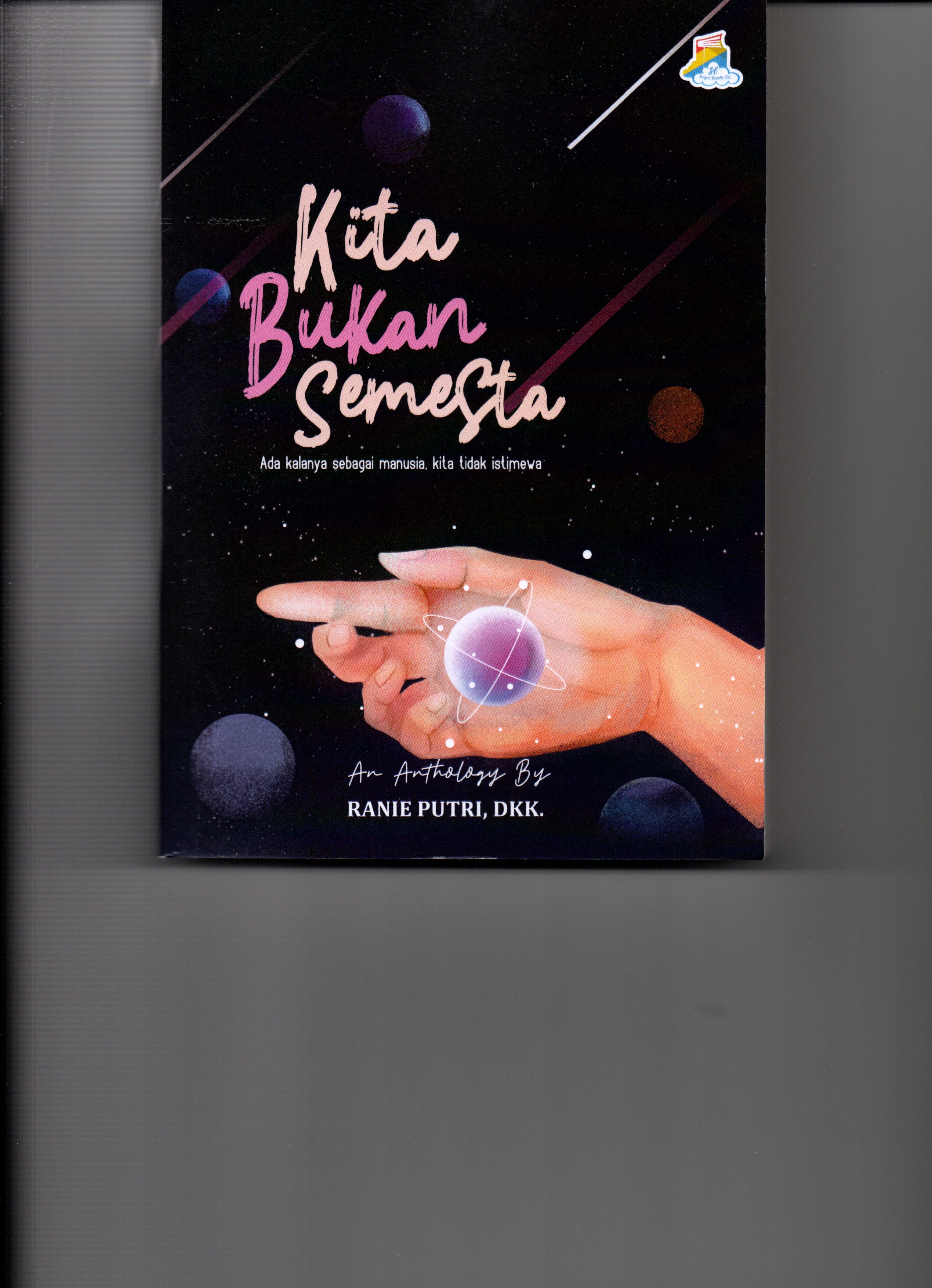 Sampul Kita Bukan Semesta / Ranie Putri, dkk