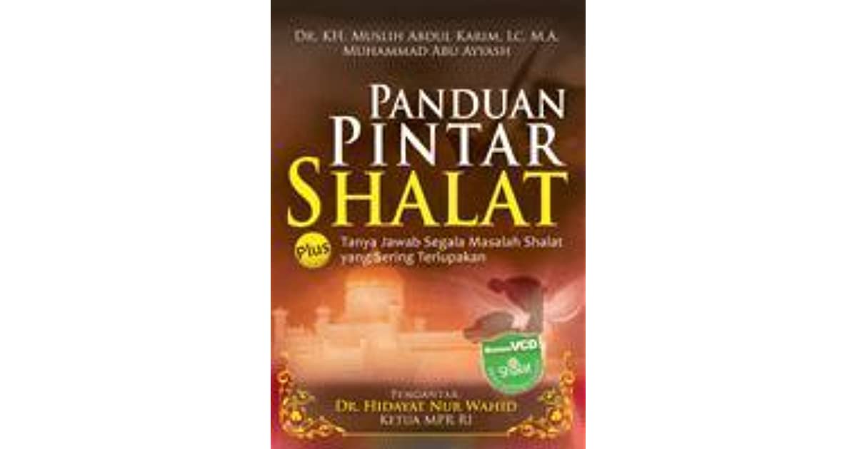 Sampul Panduan Pintar Shalat :  Tanya Jawab Segala Masalah Shalat yang sering terlupakan