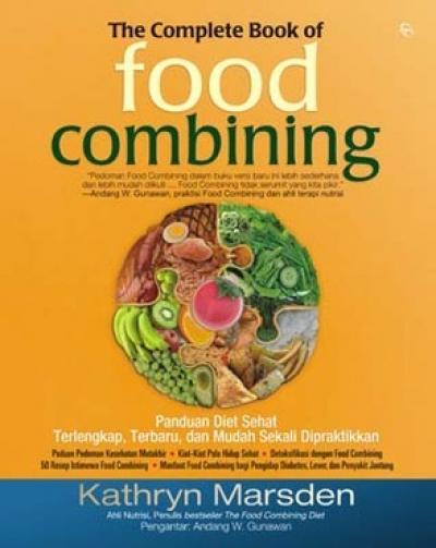 Sampul The Complete Book of Food Combining :  Panduan Diet Sehat Terlengkap, Terbaru, dan mudah sekali Dipraktikkan