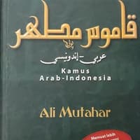 Sampul Kamus Arab - Indonesia :  Memuat lebih dri 60.000 entri dri bahasa Arab klasik dan kontemporer