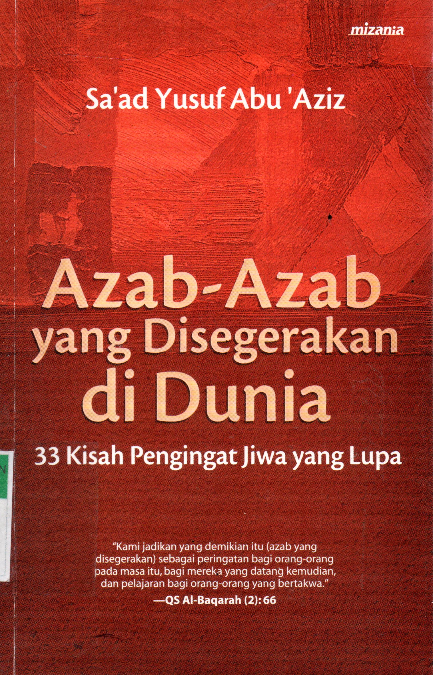 Sampul Azab-Azab yang Disegerakan di Dunia :  33 Kisah Pengingat Jiwa yang Lupa / Penerjamah: Ija Sunanta , Penyunting: Toto Edidarmo