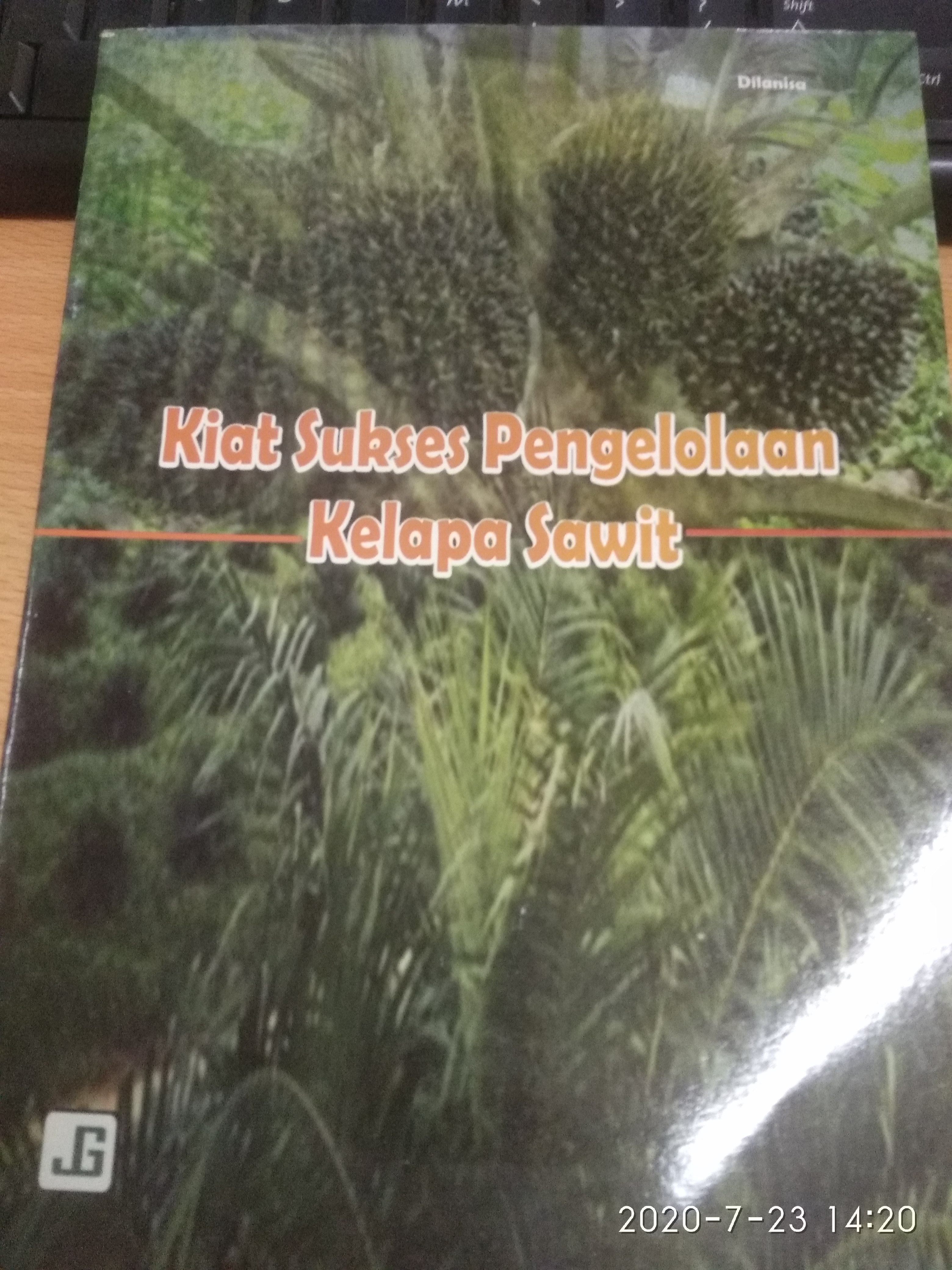 Sampul Kiat Sukses Pengelolaan Kelapa Sawit / Dilanisa