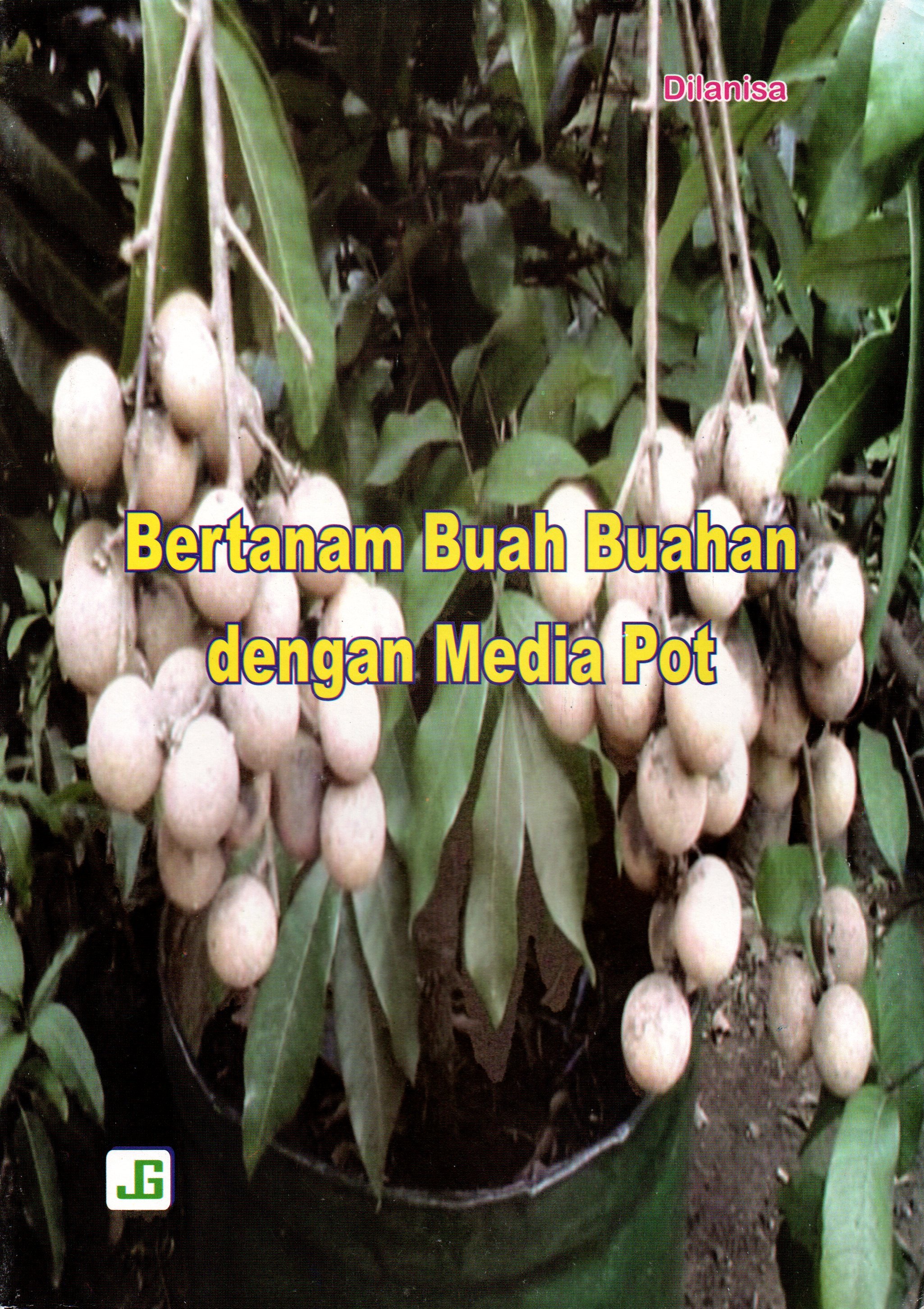 Sampul Bertanam Buah-Buahan dengan Media Pot / Editor: Dina Triana