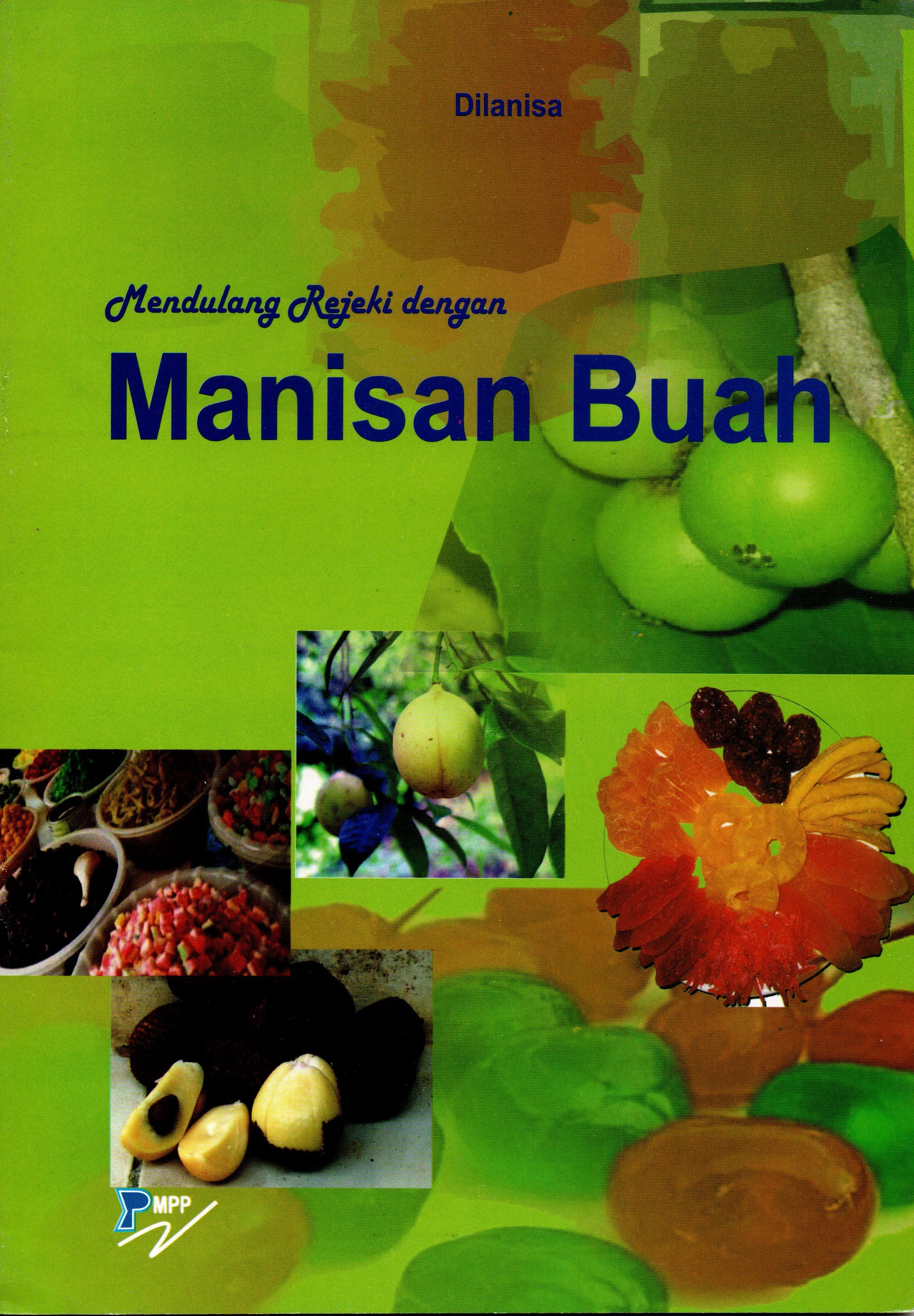 Sampul Mendulang Rejeki dari Manisan Buah / Dilanisa