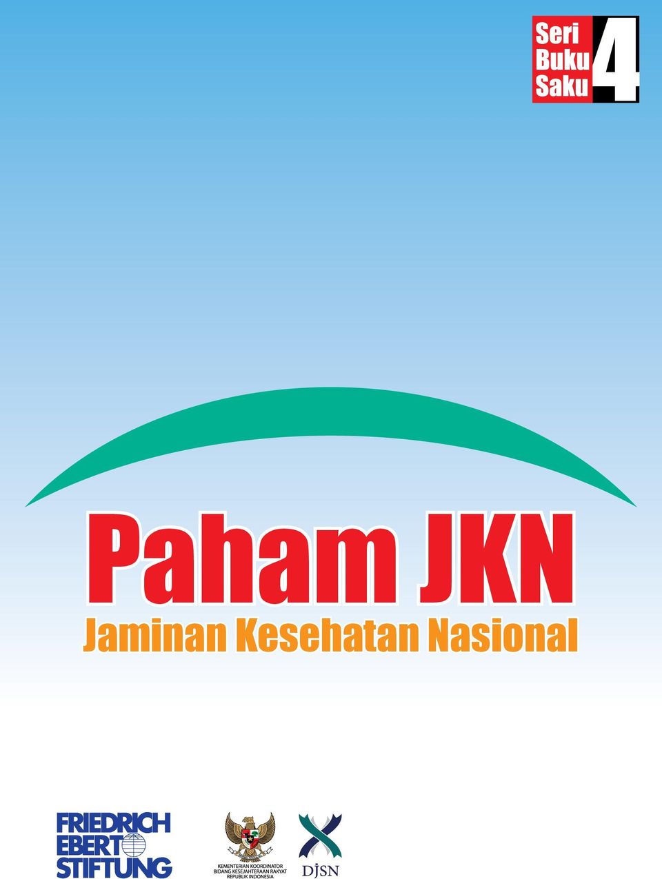 Sampul Paham JKN, Jaminan Kesehatan Nasional (Seri Buku Saku-4)