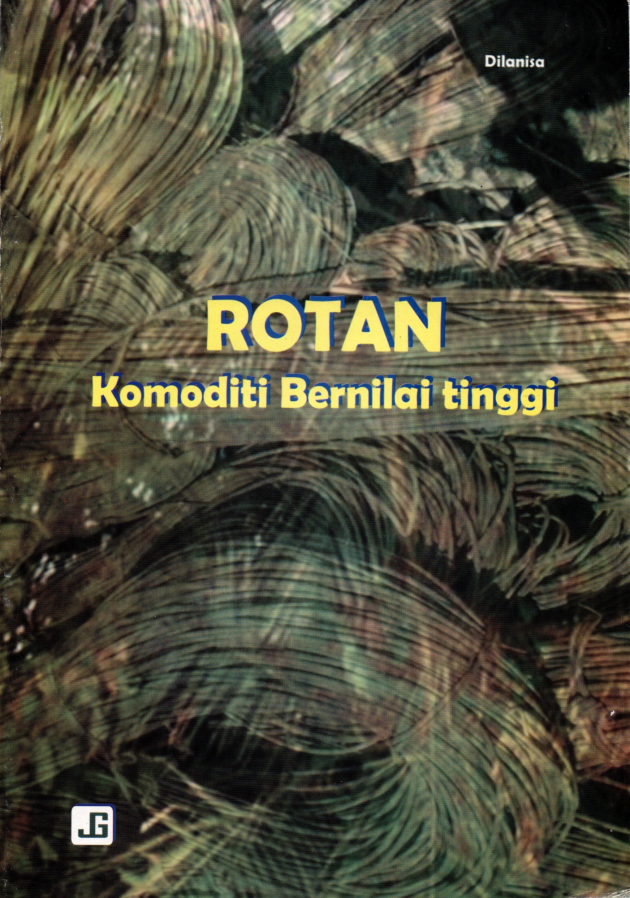 Sampul Rotan Komoditi Bernilai Tinggi / Editor: Dadang Koswara