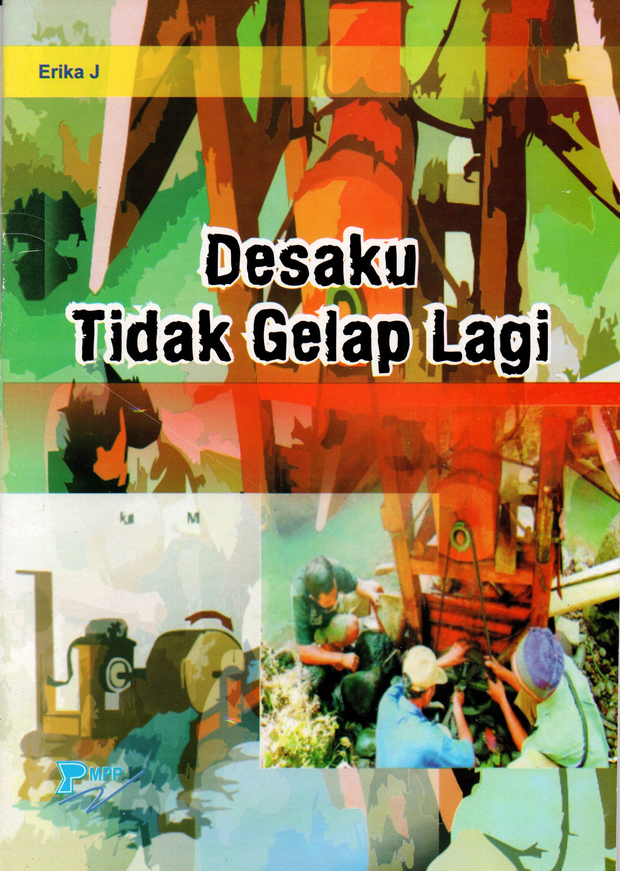 Sampul Desaku Tidak Gelap Lagi / Erika J