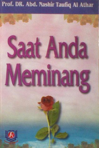 Sampul Saat Anda Meminang / Prof. Dr. Abd. Nashir Taufiq Al Athar