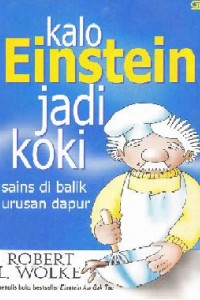 Sampul Kalo Einstein jadi Koki :  Sains di balik urusan Dapur