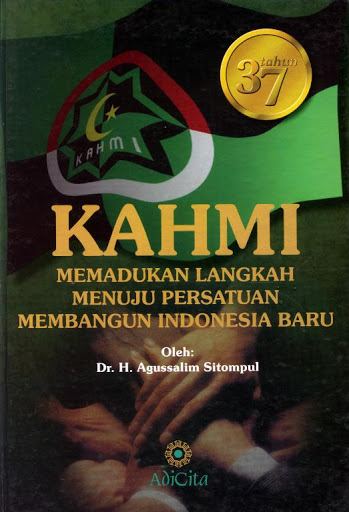 Sampul KAHMI Memadukan Langkah Menuju Persatuan Membangun Indonesia Baru / Dr. H. Agussalim Sitompul