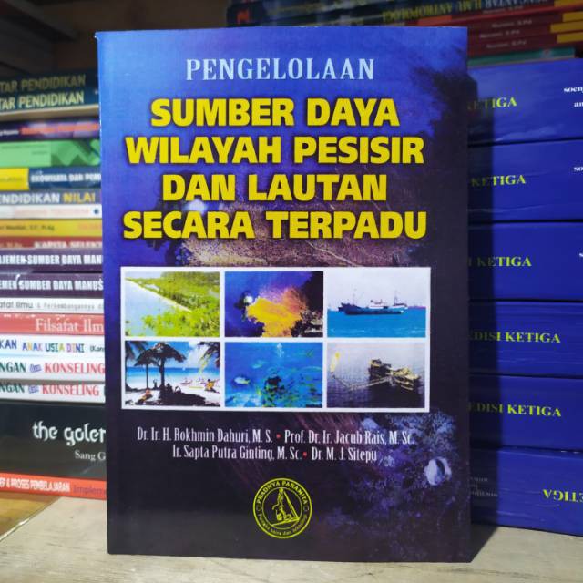 Sampul Pengelolaan Sumber Daya Wilayah Pesisir dan Lautan Secara Terpadu / Dr. Ir. Rokhmin Dahuri, M.S., Prof. Dr. Ir. Jacub Rais, M. Sc., Ir. Sapta Putra Ginting, M. Sc., Dr. M.J. Sitepu
