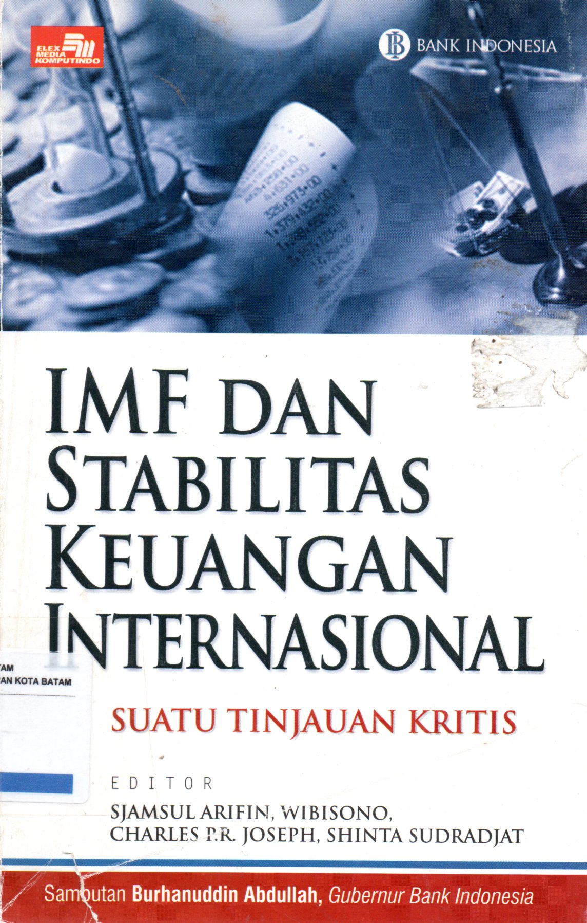 Sampul IMF dan Stabilitas Keuangan Internasional :  Suatu Tinjauan Kritis / Editor: Sjamsul Arifin, Wibisono, Charles P.R Joseph, Shinta Sudradjat