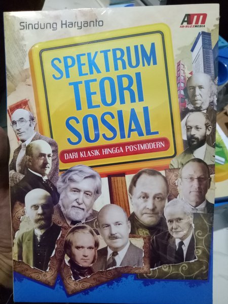 Sampul Spektrum Teori Sosial :  Dari Klasik Hingga Postmodern / Sindung Haryanto