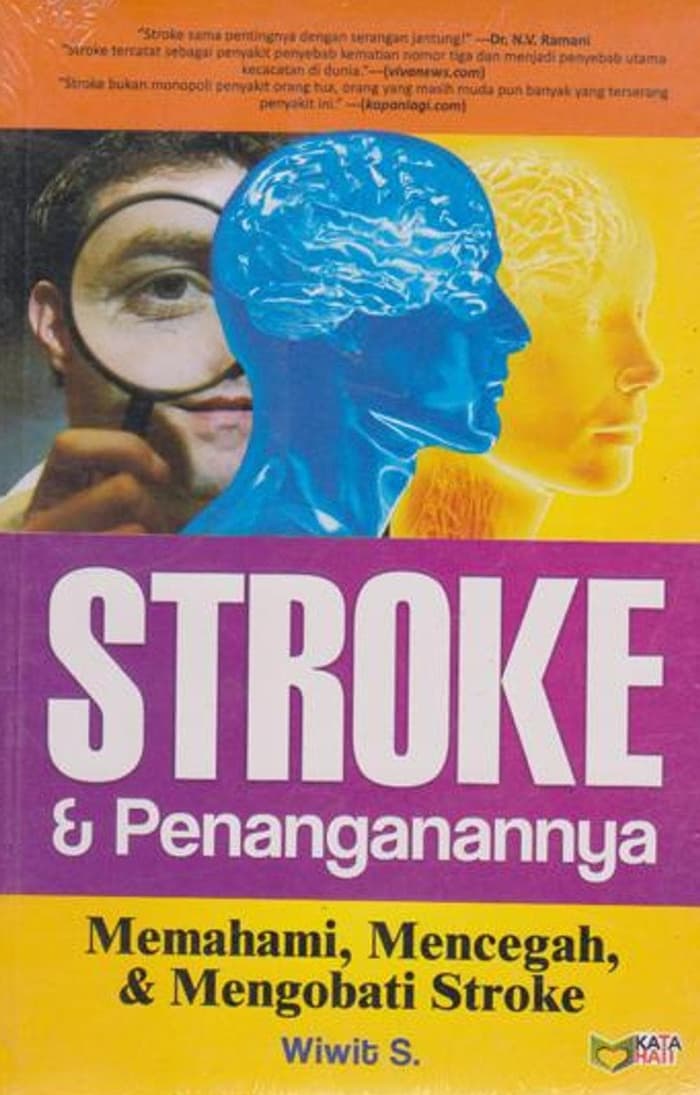 Sampul Stroke & Penanganannya :  Memahami, Mencegah, & Mengobati Stroke / Wiwit S