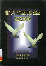 Sampul Menuju Watak dan Sikap Negarawan / Letjen. TNI. Purn Harseno