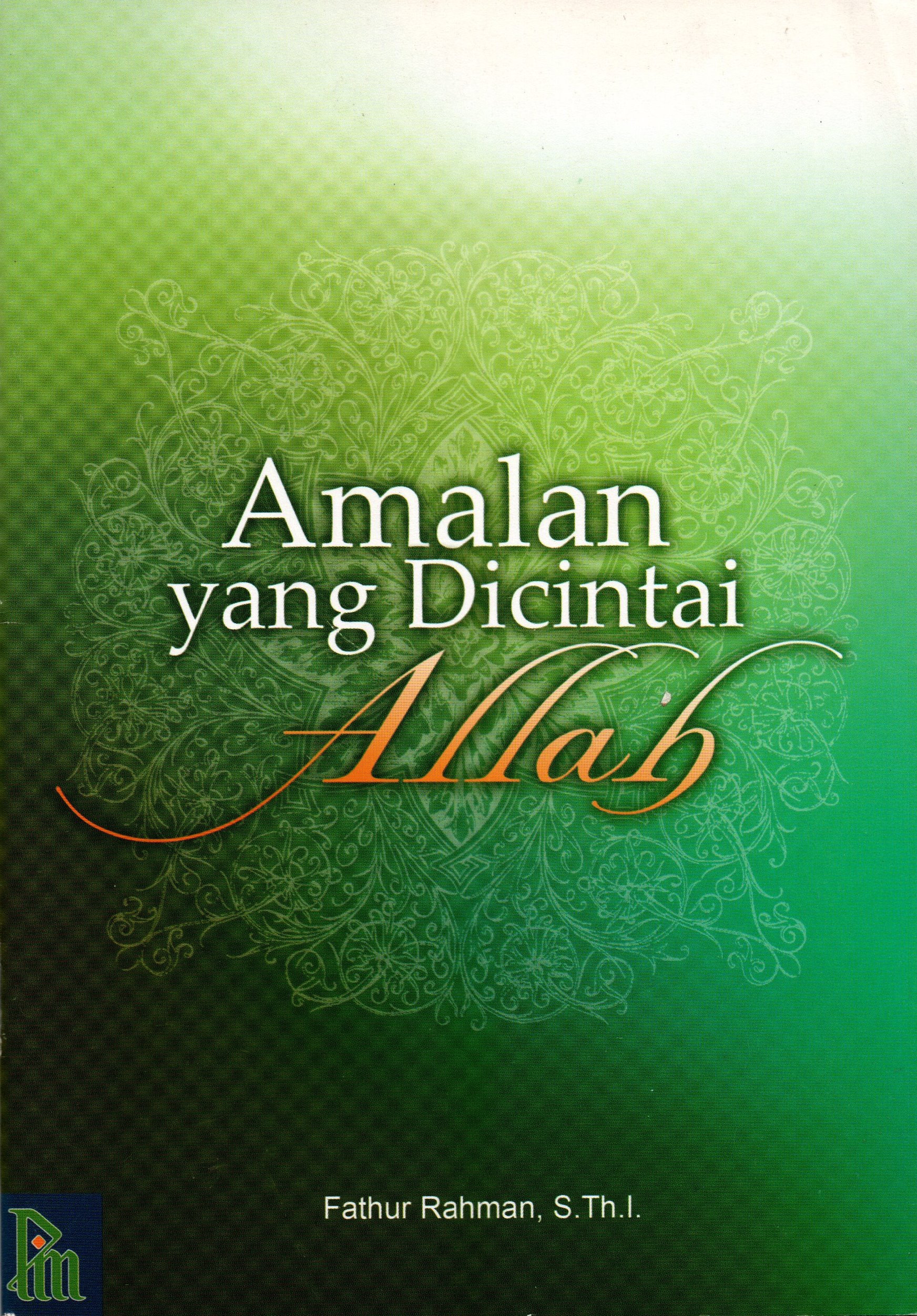 Sampul Amalan yang Dicintai Allah / Fathur Rahman,S Th.I