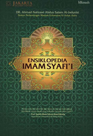 Sampul Ensiklopedia Imam Iyafi'i :  Biografi dan Pemikiran Mazhab Fiqih Terbesar Sepanjang Masa / Dr. Ahmad Nahrawi Abdus Salam Al-Indunisi