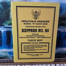 Sampul Peraturan Presiden Nomor 79 tahun 2006 Perubahan Kelima atas KEPRES NO 08 Tentang Pedoman Pelaksanaan Pengadaan Barang / Jasa Pemerintah Tahun 2007 / Tamita Utama