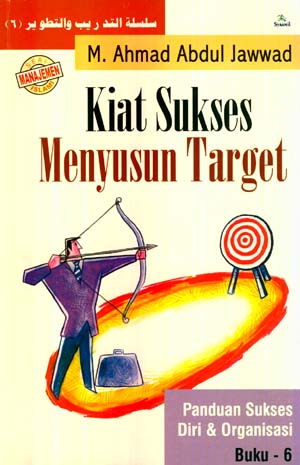 Sampul Kiat Sukses Menyusun Target :  Panduan Sukses Diri dan Organisasi / Penerjemah: Comes