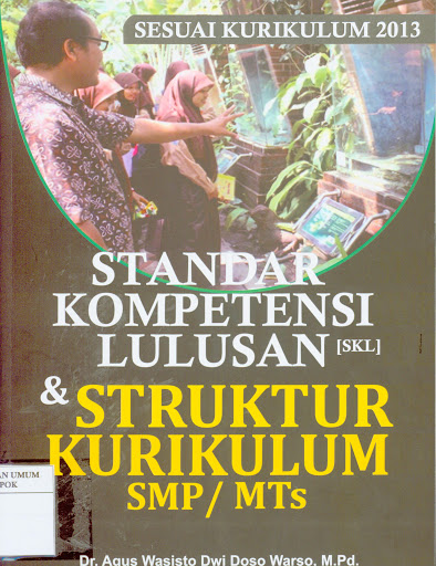 Sampul Standar Kompetensi Lulusan (SKL) & Struktur Kurikulum SMP/MTS / DR. Agus Wasisto Dwi Doso Warso, M.Pd