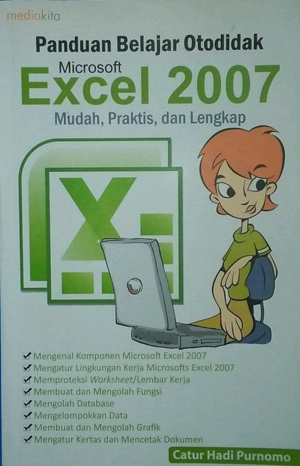 Sampul Panduan Belajar Otodidak Microsoft Excel 2007 / Catur Hadi Purnomo