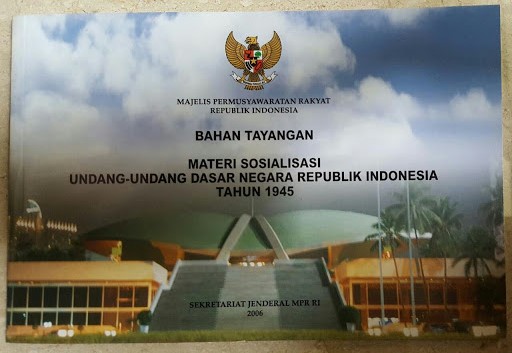 Sampul Bahan Tayangan Materi Sosialisasi Undang-Undang Dasar Negara Republik Indonesia Tahun 1945 / Sekretariat Jenderal MPR RI