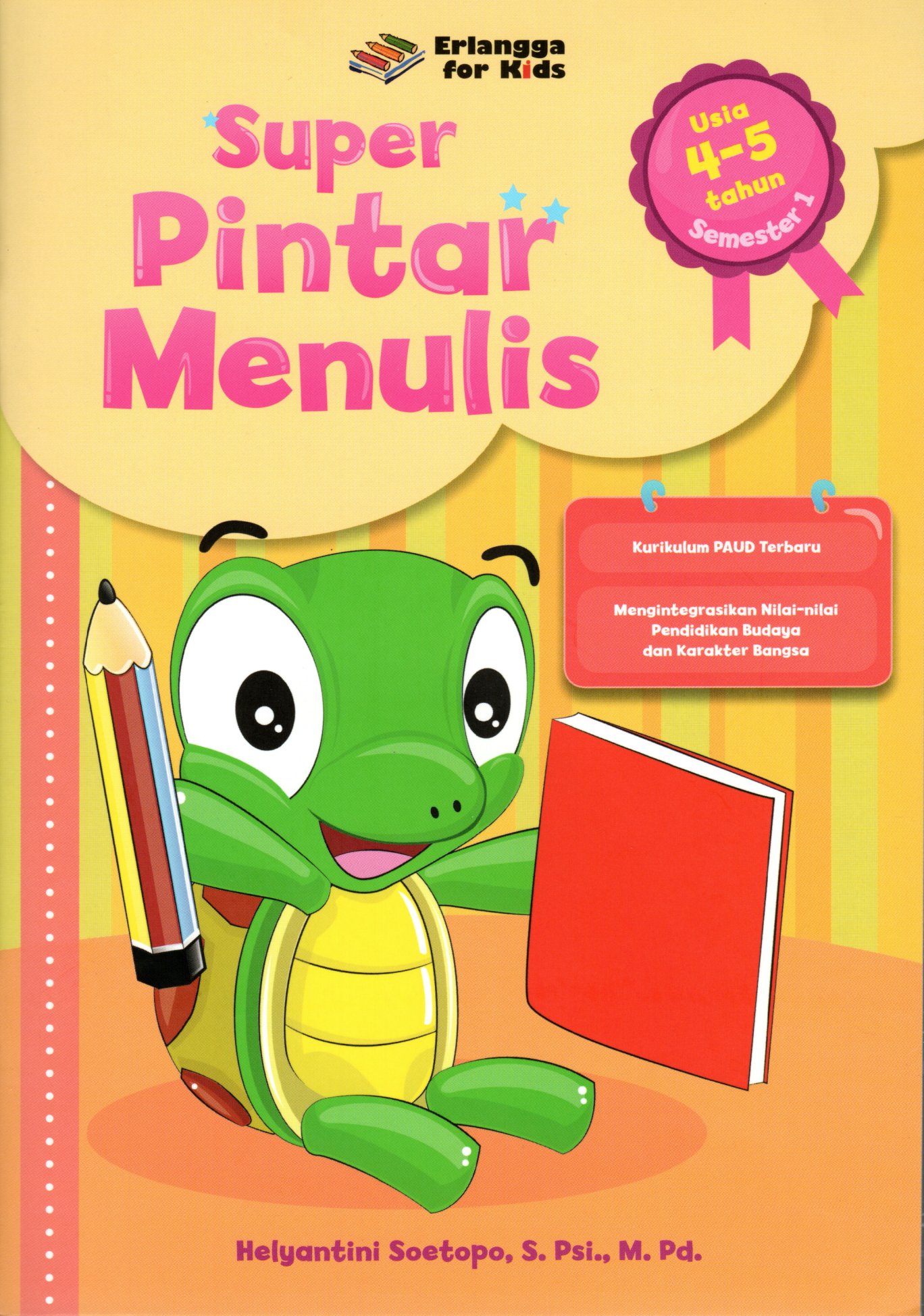 Sampul Super Pintar Menulis :  Usia 4-5 Tahun Semester 1 / Editor: Gusnita Nazarudin