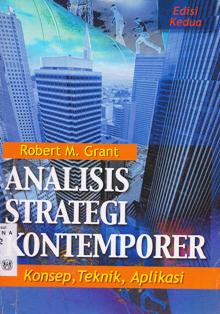 Sampul Analisis Strategi Kontemporer :  Konsep, Teknik, Aplikasi / Robert M. Grant
