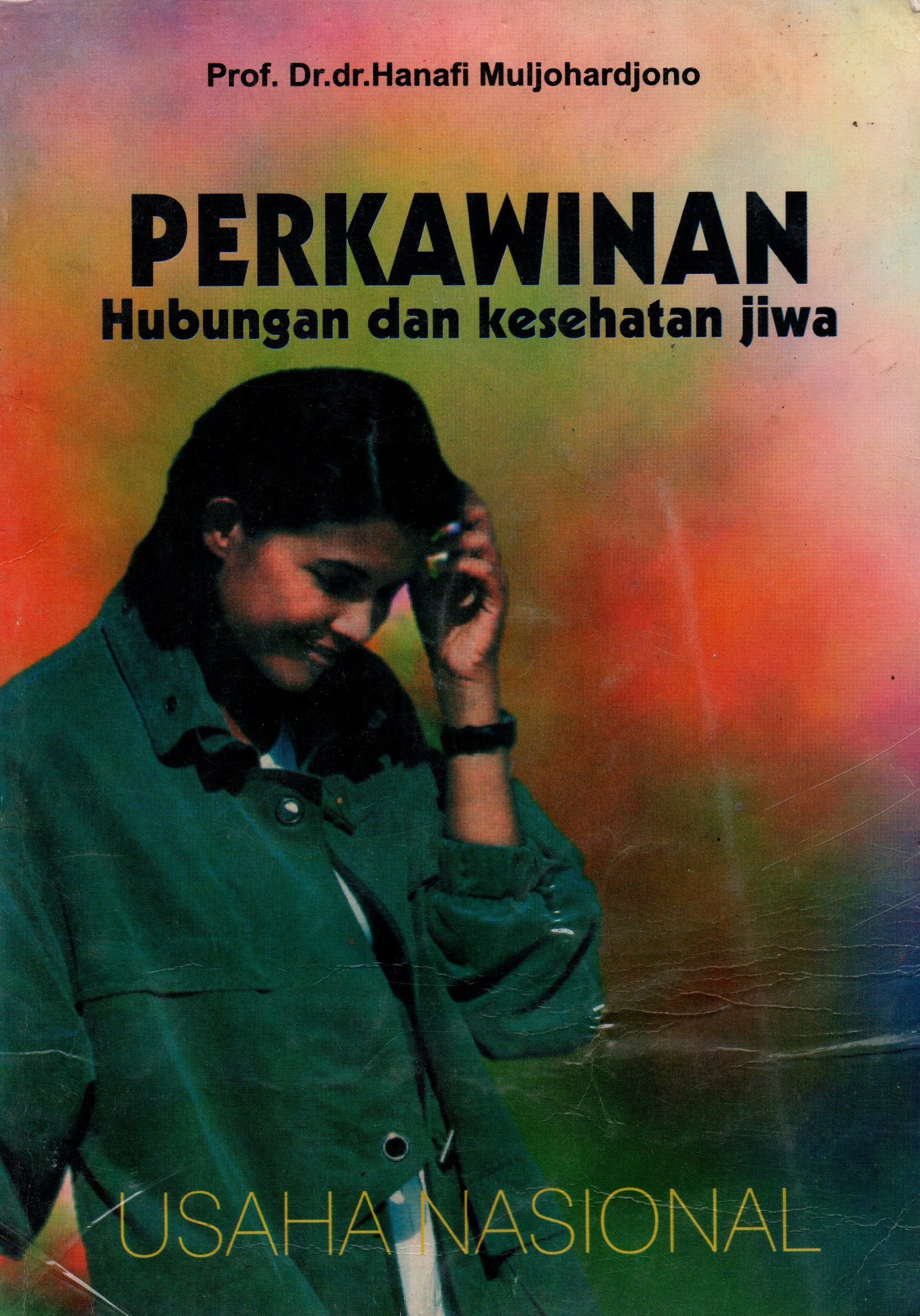 Sampul Perkawinan Hubungan dan Kesehatan Jiwa / Prof. Dr.sr Hanafi Muljohardjono