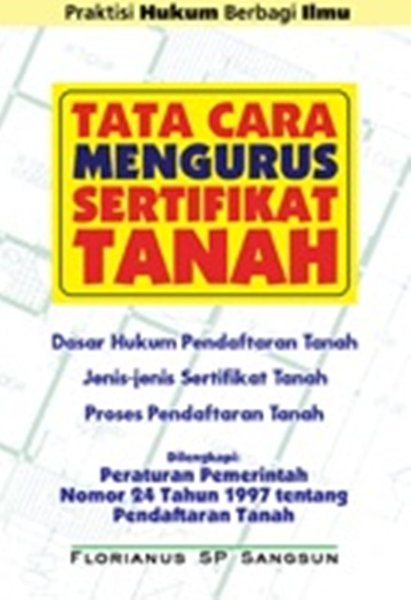 Sampul Tata Cara Mengurus Sertifikat Tanah / Florianus SP Sanggun