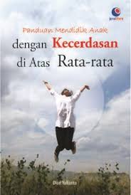 Sampul Panduan Mendidik Anak dengan Kecerdasan di Atas Rata-rata / Penyunting: Chrisna