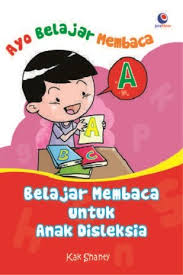 Sampul Ayo Belajar Membaca :  Belajar Membaca untuk Anak Disleksia / Kak Shanty