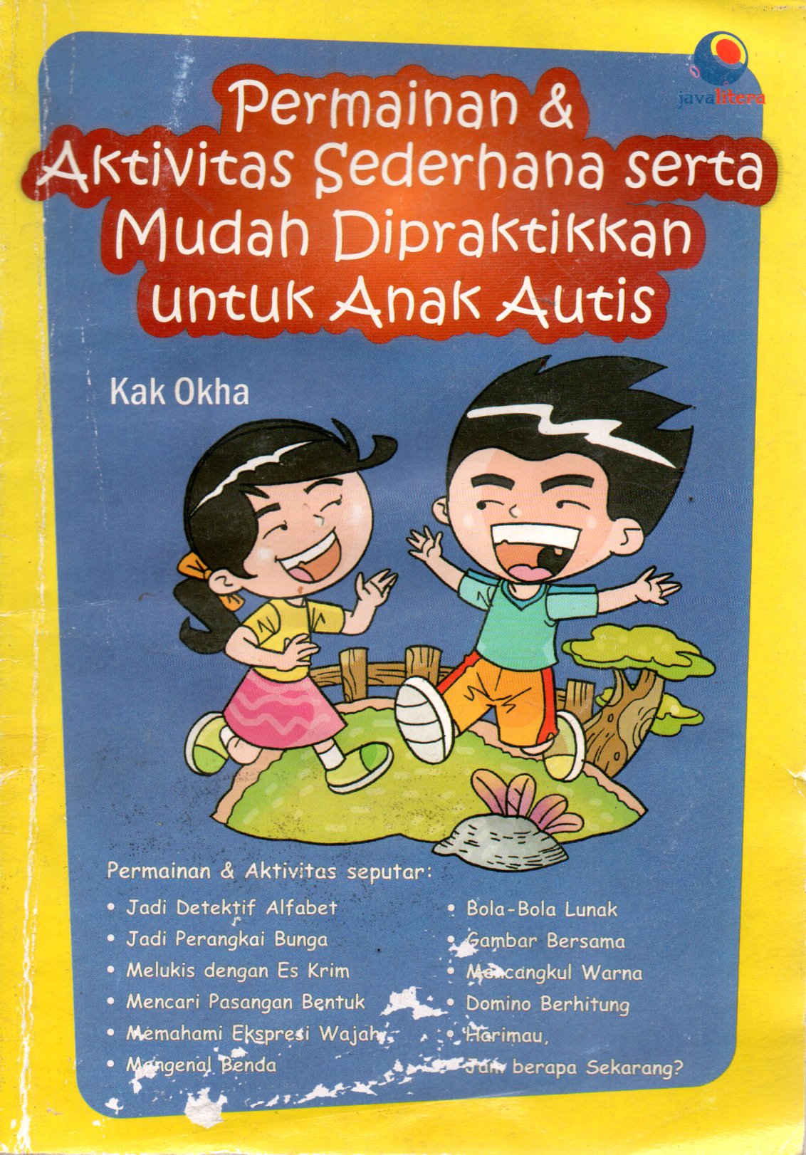 Sampul Permainan dan Aktivitas Sederhana Serta Mudah Dipraktikan untuk Anak Autis / Penyunting: Irfan