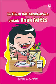 Sampul Latihan Hal Keseharian untuk Anak Autis / Soraya L. Ahmad