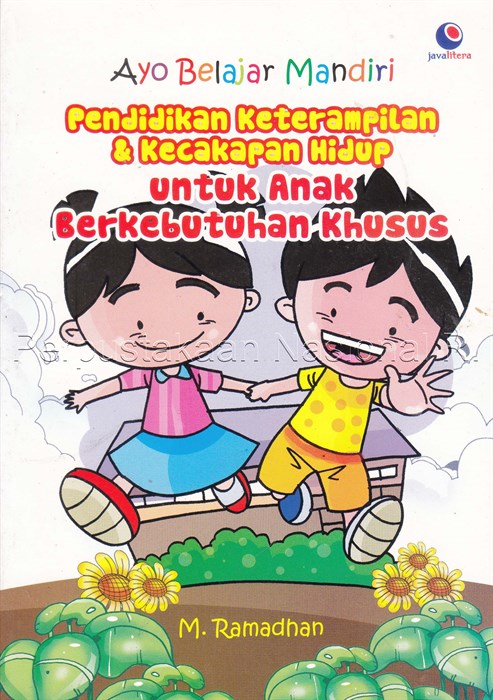 Sampul Ayo Belajar Mandiri Pendidikan Keterampila & Kecakapan Hidup untuk Anak Berkebutuhan Khusus / M.Ramadhan