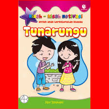 Sampul Kisah-Kisah Motivasi :  Untuk Anak Berkebutuhan Khusus Tunarungu / Nur Ismawati