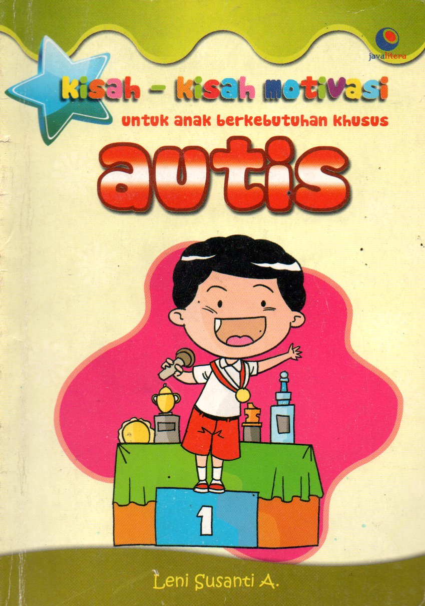 Sampul Kisah-Kisah Motivasi untuk Anak Berkebutuhan Khusus :  Autis