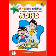 Sampul Kisah-Kisah Motivasi untuk Anak Berkebutuhan Khusus ADHD / Zulaikha Susanto