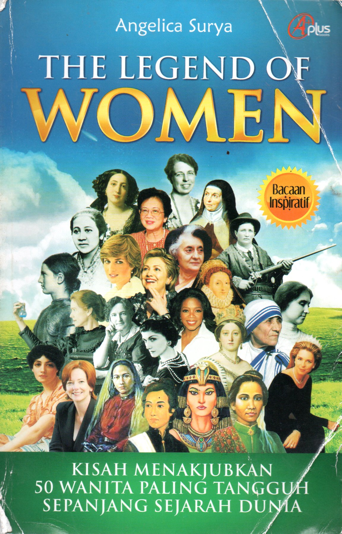 Sampul The Legend of Women :  Kisah Menakjubkan 50 Wanita Paling Tangguh Sepanjang Sejarah Dunia / Editor: Daru Wijayanti