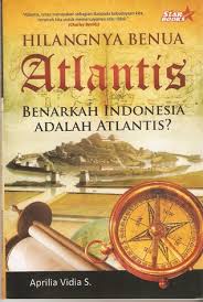 Sampul Hilangnya Benua Atlantis :  Benarkah Indonesia Adalah Atlantis? / Edtor : Meita Sandra