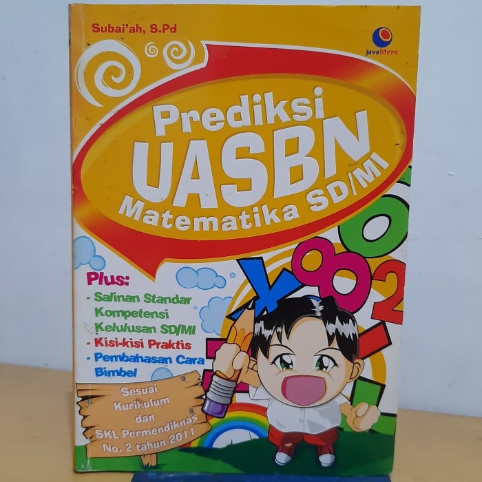 Sampul Prediksi UASBN Matematika SD/MI :  Sesuai Kurikulum dan Permendiknas No. 2 Tahun 2011 / Subai'ah, S.Pd