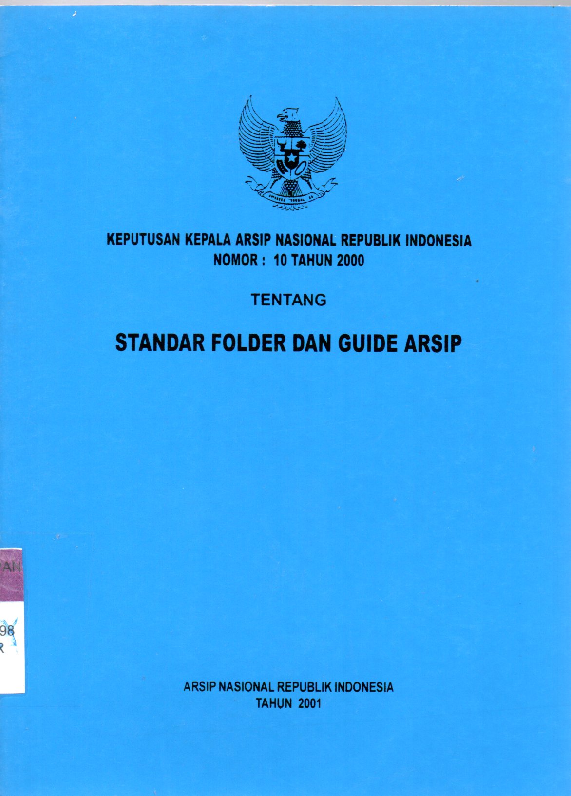 Sampul Keputusan Kepala Arsip Nasional Republik Indonesia Nomor: 10 Tahun 2000 :  Tentang Standar Folder dan Guide Arsip
